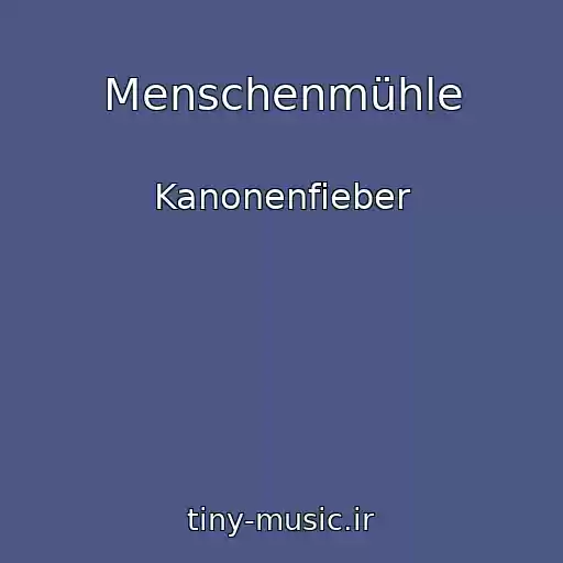 کاور آهنگ Menschenmühle از Kanonenfieber
