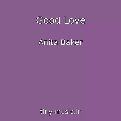 کاور آهنگ Good Love از Anita Baker