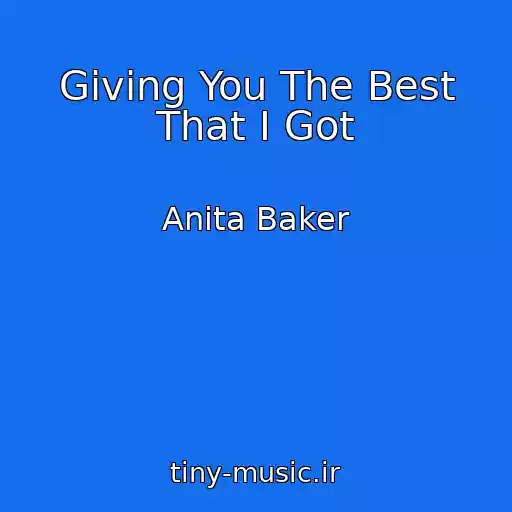 کاور آهنگ Giving You The Best That I Got از Anita Baker