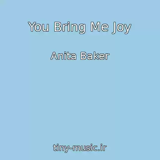 کاور آهنگ You Bring Me Joy از Anita Baker