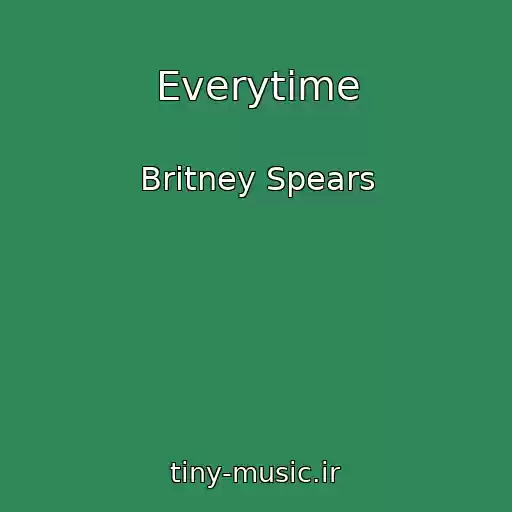 کاور آهنگ Everytime از Britney Spears