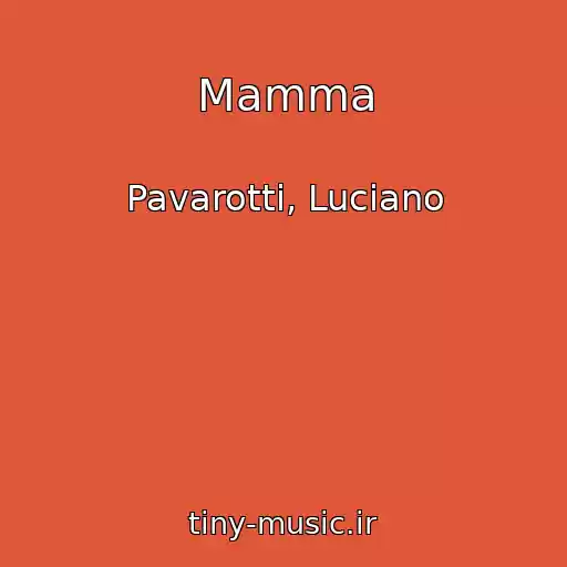 کاور آهنگ Mamma از Pavarotti, Luciano