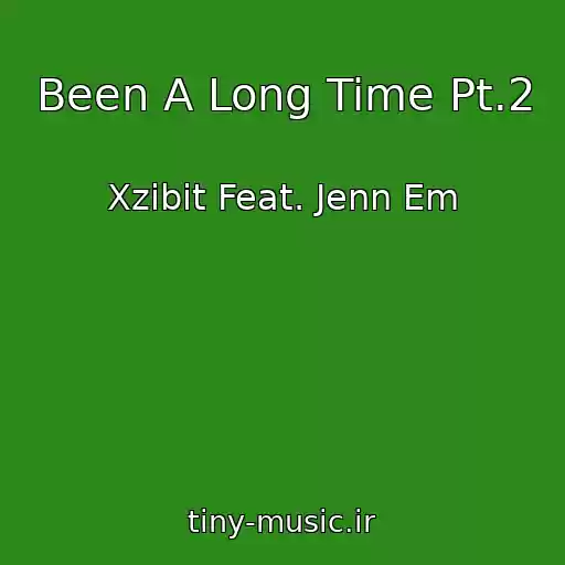 کاور آهنگ Been A Long Time Pt.2 از Xzibit Feat. Jenn Em