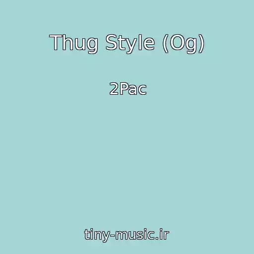 کاور آهنگ Thug Style (Og) از 2Pac