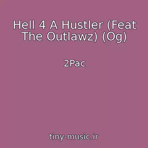 کاور آهنگ Hell 4 A Hustler (Feat The Outlawz) (Og) از 2Pac