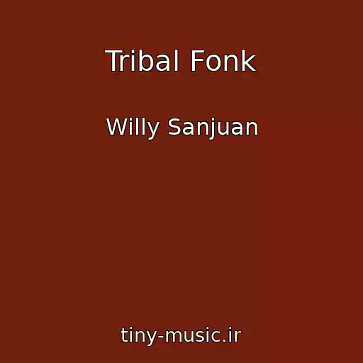 کاور آهنگ Tribal Fonk از Willy Sanjuan