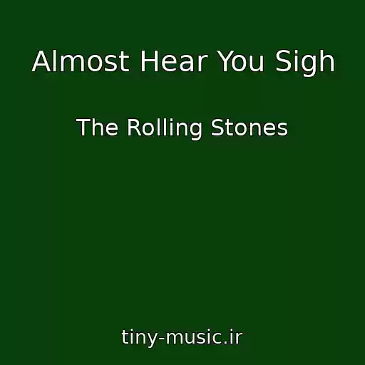 کاور آهنگ Almost Hear You Sigh از The Rolling Stones