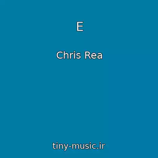 کاور آهنگ E از Chris Rea
