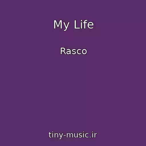 کاور آهنگ My Life از Rasco