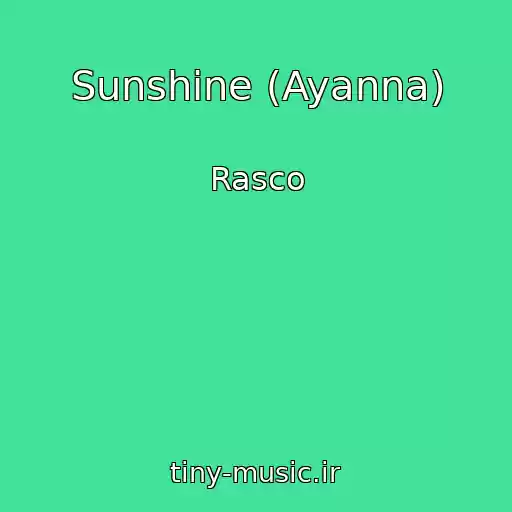 کاور آهنگ Sunshine (Ayanna) از Rasco
