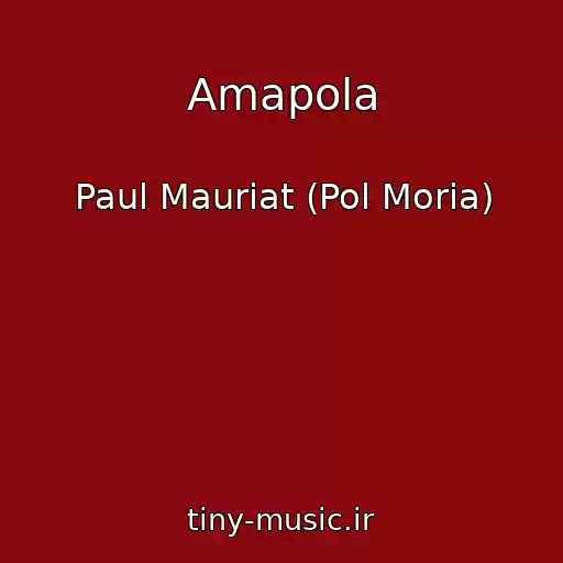 کاور آهنگ Amapola از Paul Mauriat (Pol Moria)