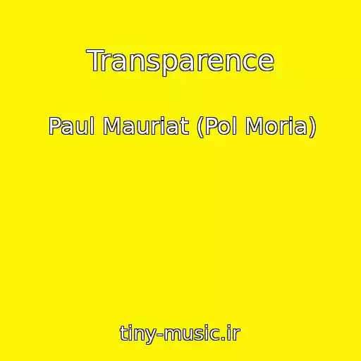 کاور آهنگ Transparence از Paul Mauriat (Pol Moria)