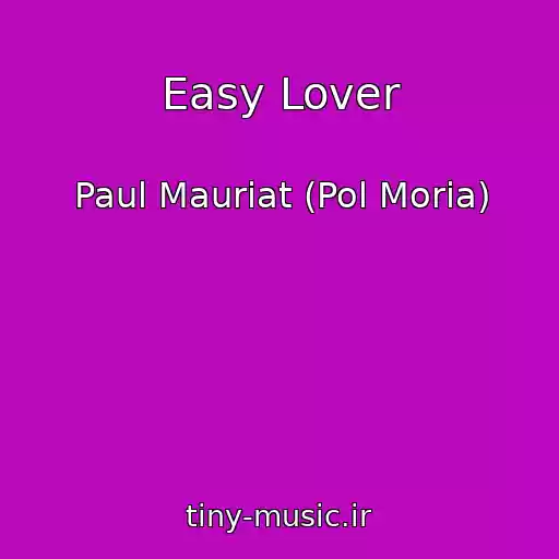 کاور آهنگ Easy Lover از Paul Mauriat (Pol Moria)