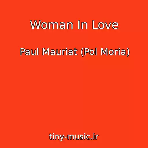 کاور آهنگ Woman In Love از Paul Mauriat (Pol Moria)