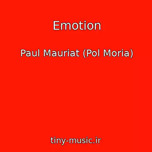 کاور آهنگ Emotion از Paul Mauriat (Pol Moria)