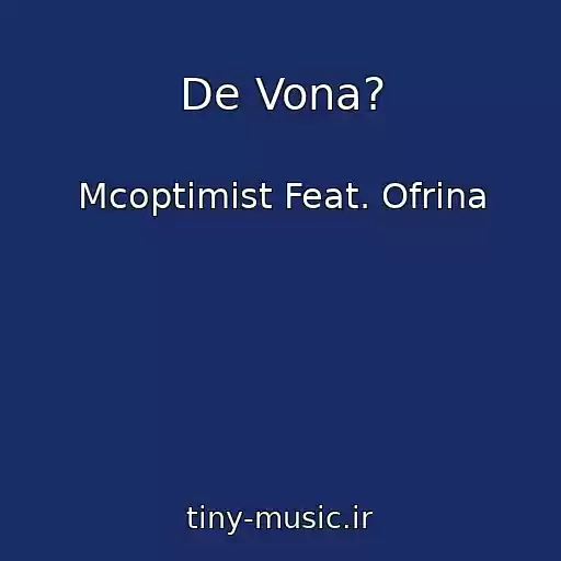 کاور آهنگ De Vona? از Mcoptimist Feat. Ofrina