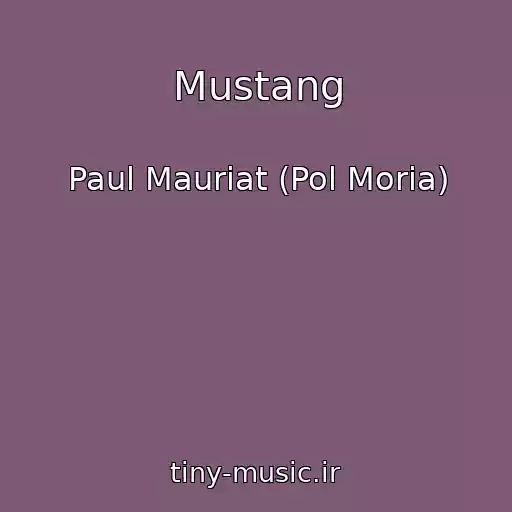 کاور آهنگ Mustang از Paul Mauriat (Pol Moria)