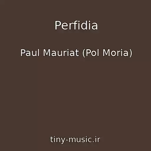 کاور آهنگ Perfidia از Paul Mauriat (Pol Moria)