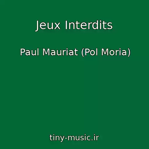 کاور آهنگ Jeux Interdits از Paul Mauriat (Pol Moria)