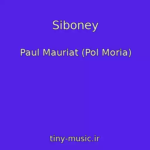 کاور آهنگ Siboney از Paul Mauriat (Pol Moria)