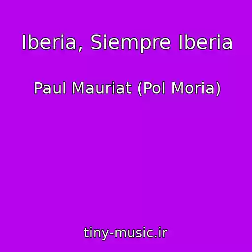 کاور آهنگ Iberia, Siempre Iberia از Paul Mauriat (Pol Moria)