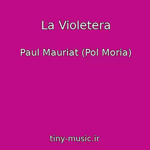 کاور آهنگ La Violetera از Paul Mauriat (Pol Moria)