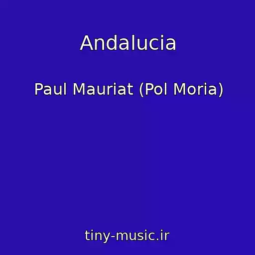 کاور آهنگ Andalucia از Paul Mauriat (Pol Moria)