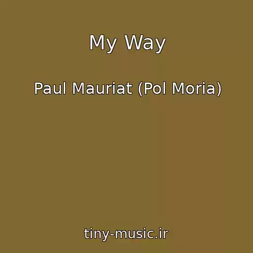 کاور آهنگ My Way از Paul Mauriat (Pol Moria)