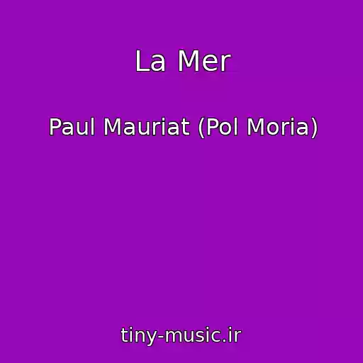 کاور آهنگ La Mer از Paul Mauriat (Pol Moria)