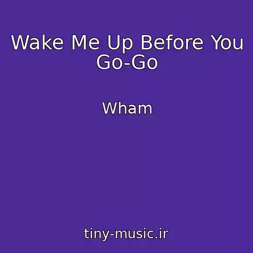کاور آهنگ Wake Me Up Before You Go-Go از Wham