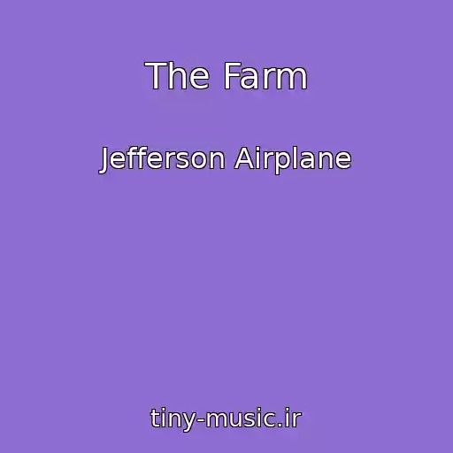 کاور آهنگ The Farm از Jefferson Airplane