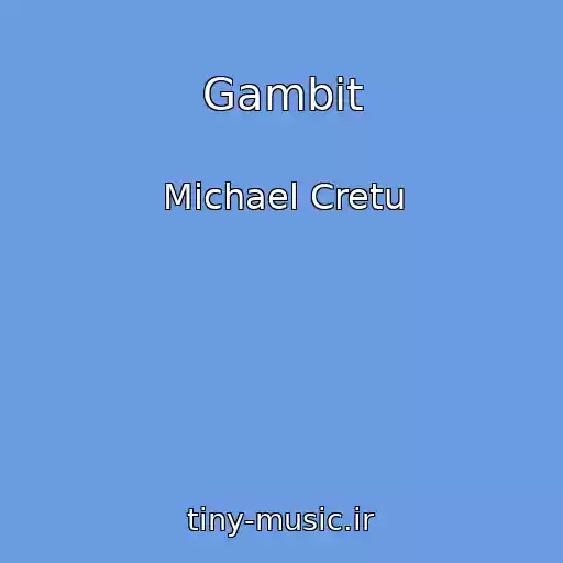 کاور آهنگ Gambit از Michael Cretu