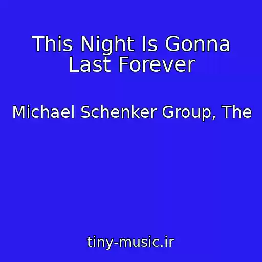 کاور آهنگ This Night Is Gonna Last Forever از Michael Schenker Group, The