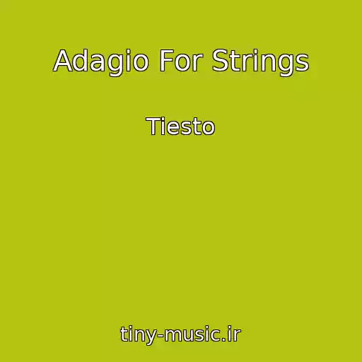 کاور آهنگ Adagio For Strings از Tiesto