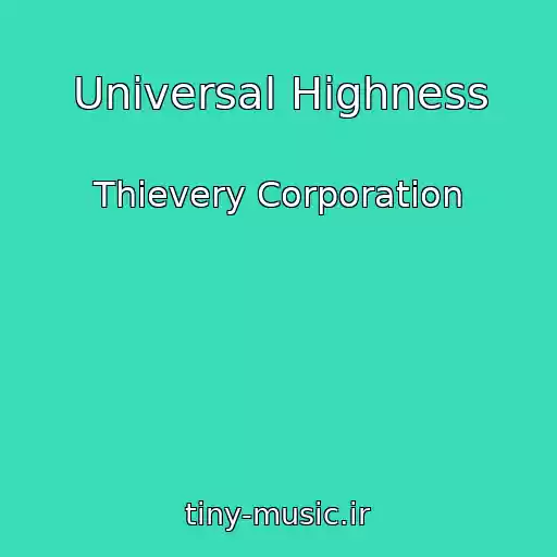 کاور آهنگ Universal Highness از Thievery Corporation