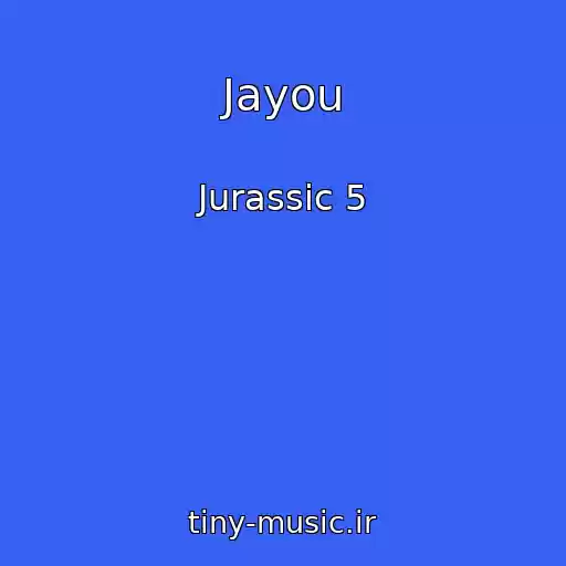 کاور آهنگ Jayou از Jurassic 5