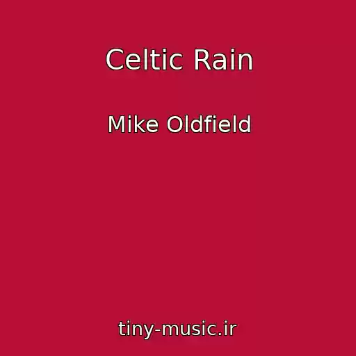 کاور آهنگ Celtic Rain از Mike Oldfield