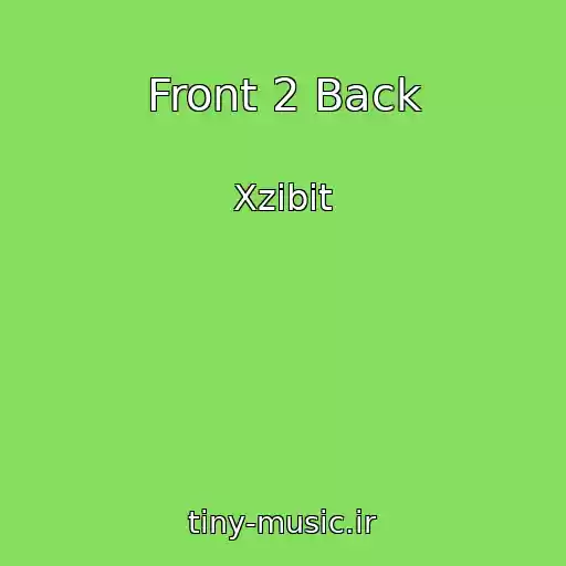 کاور آهنگ Front 2 Back از Xzibit