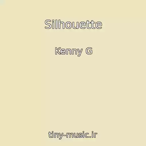 کاور آهنگ Silhouette از Kenny G