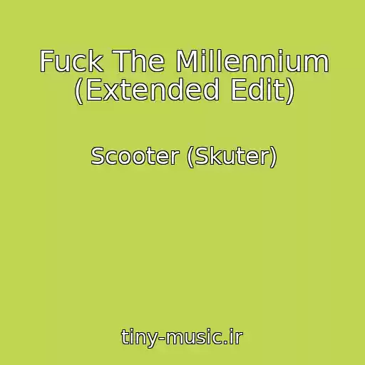 کاور آهنگ Fuck The Millennium (Extended Edit) از Scooter (Skuter)