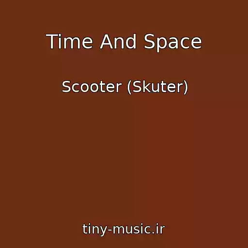 کاور آهنگ Time And Space از Scooter (Skuter)