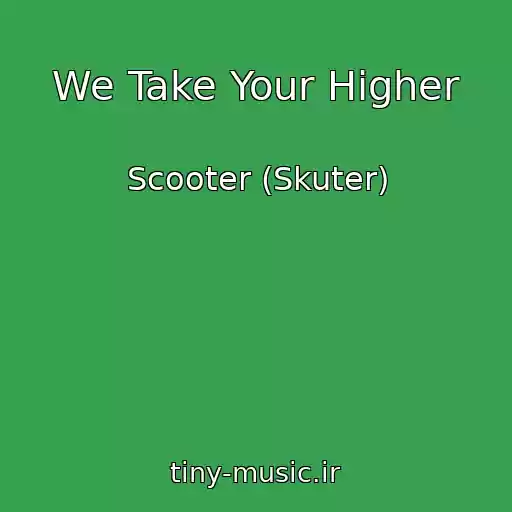 کاور آهنگ We Take Your Higher از Scooter (Skuter)