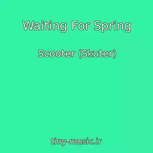 کاور آهنگ Waiting For Spring از Scooter (Skuter)