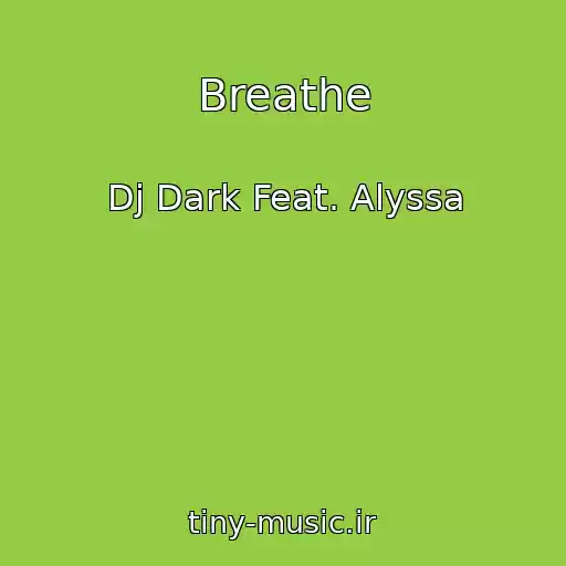 کاور آهنگ Breathe از Dj Dark Feat. Alyssa