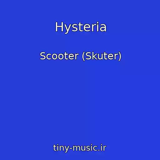 کاور آهنگ Hysteria از Scooter (Skuter)