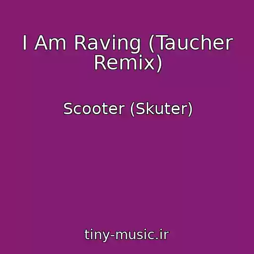 کاور آهنگ I Am Raving (Taucher Remix) از Scooter (Skuter)