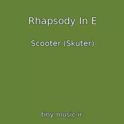 کاور آهنگ Rhapsody In E از Scooter (Skuter)