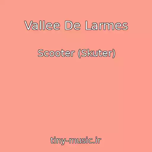 کاور آهنگ Vallee De Larmes از Scooter (Skuter)