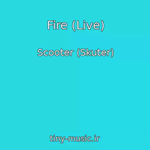 کاور آهنگ Fire (Live) از Scooter (Skuter)