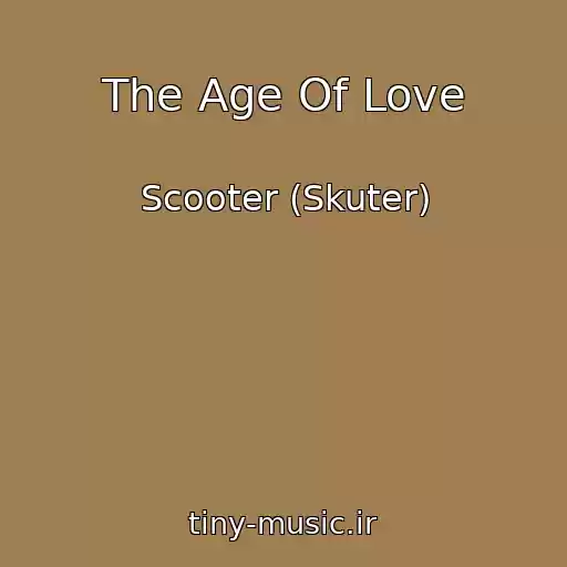 کاور آهنگ The Age Of Love از Scooter (Skuter)